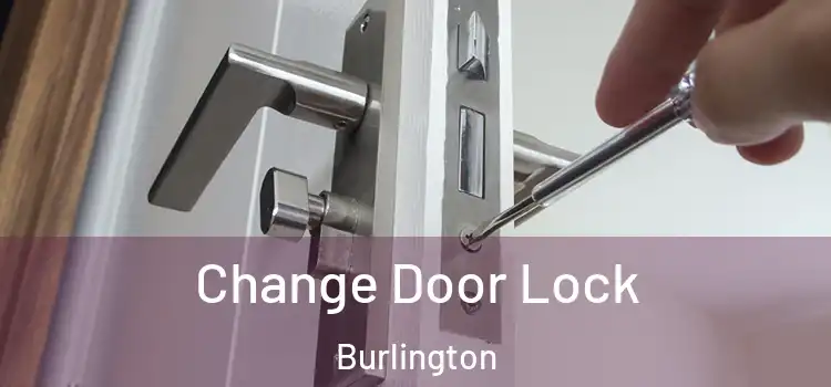  Change Door Lock Burlington